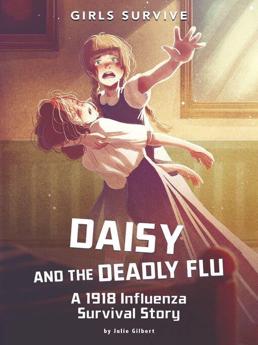 Title details for Daisy and the Deadly Flu by Julie Gilbert - Wait list